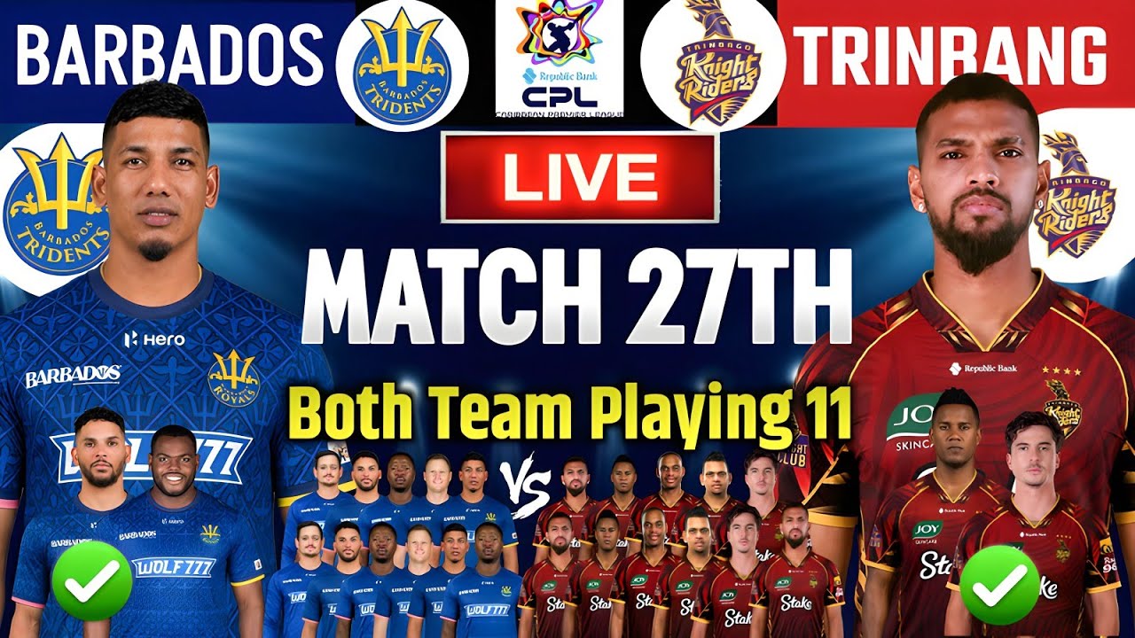 CPL 2026|Trinbango Kinght Riders vs Barbados Tridents Match 27th Confirm Final New Playing 11 2026 