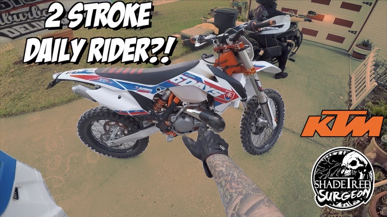 Do 2 stroke motorcycles make good street bikes? | KTM 300