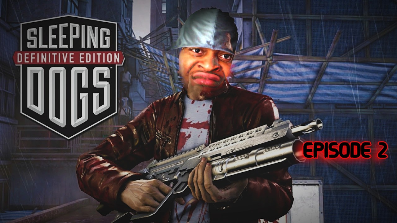 SLEEPING DOGS (EPISODE 2) I FINALLY GET ME FIRST GUN!!!!!!!!