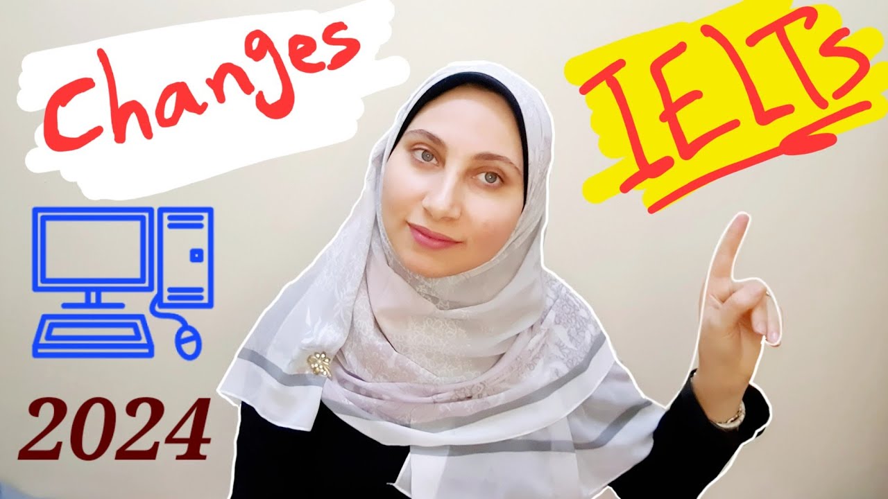 IELTS Computer-based 2024 Changes