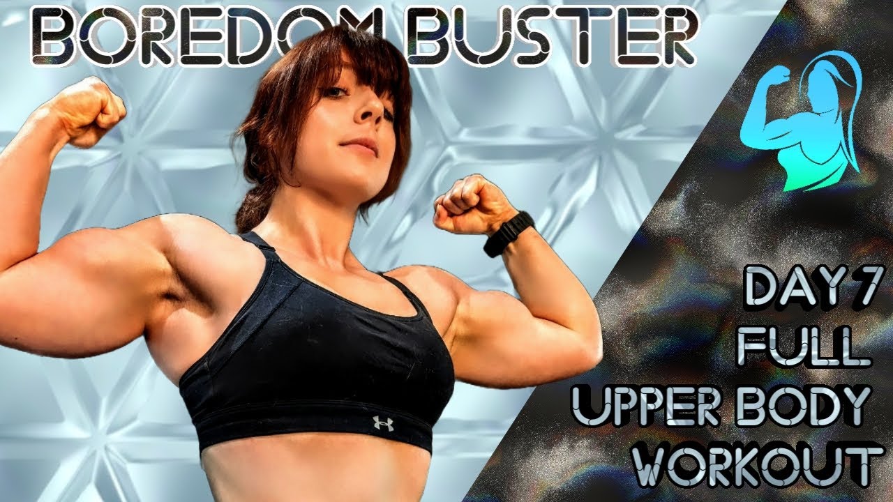 BOREDOM BUSTER Series -  Whole Upper Body Workout No Repeat Movements | Day 7