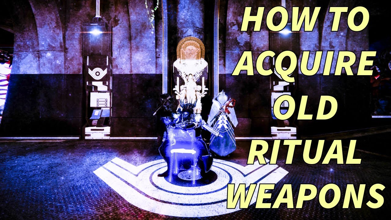 How to ACQUIRE Old Destiny 2 RITUAL WEAPONS in The Final Shape
