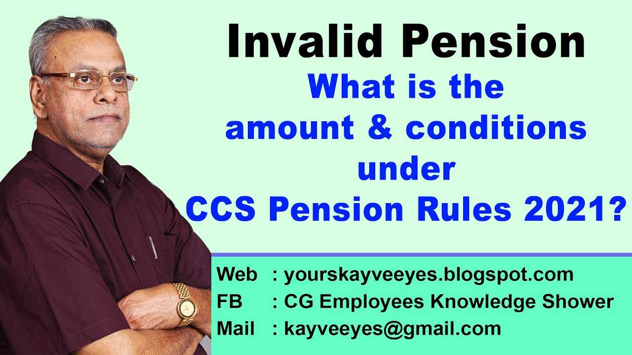 Invalid Pension - What is the amount and conditions under CCS Pension Rules 2021?