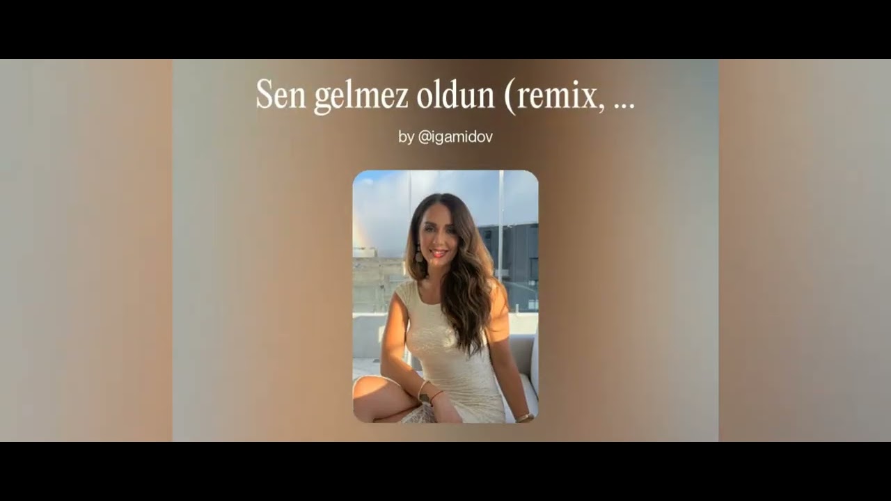 SEN GELMEZ OLDUN (COVER) Azerbaijani song 🎵 (Turkish  language)