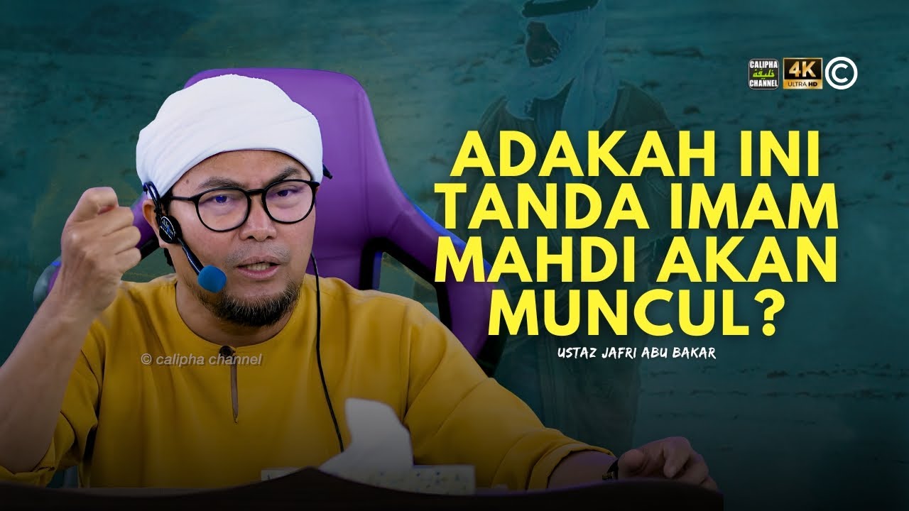 USTAZ JAFRI - ADAKAH INI TANDA IMAM MAHDI AKAN MUNCUL?