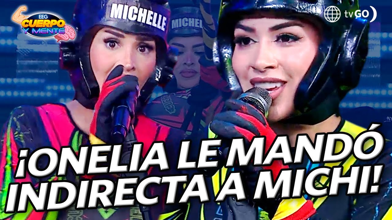 EEG Cuerpo y Mente: Onelia Molina le mandó una indirecta a Micheille Soifer