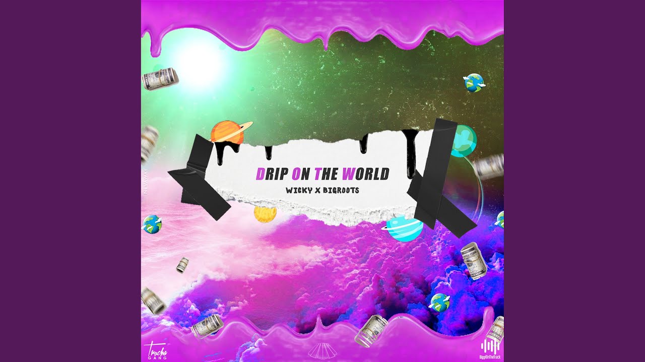 Drip on the World