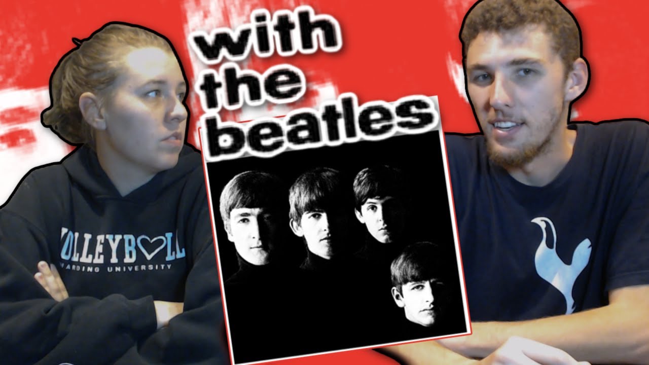 Reacting To With The Beatles By... the.... beatles