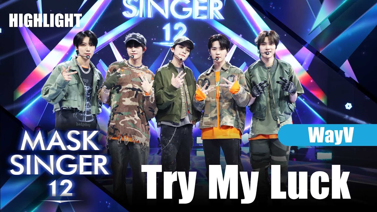 Try My Luck - WayV | Mask Singer 12