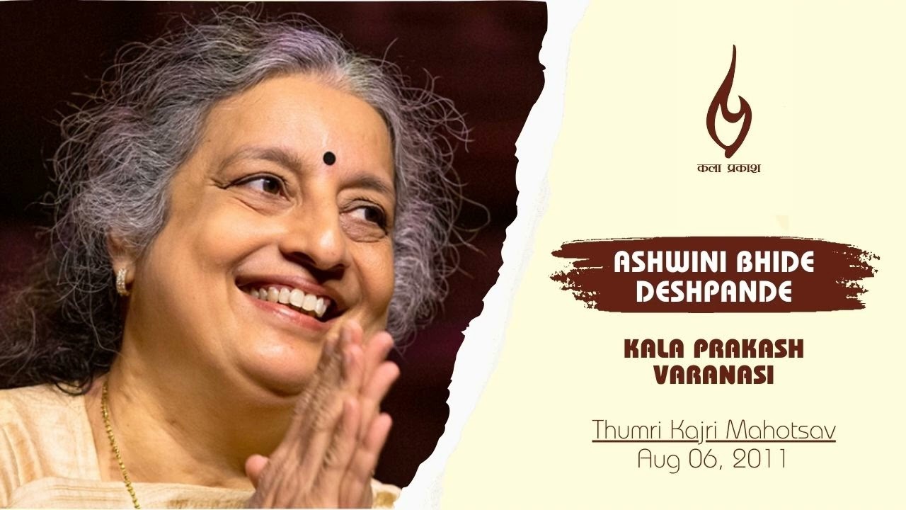 Ashwini Bhide Deshpande | Thumri in Raag Desh | Live | Baithi Soche Brijbam | Kala Prakash, Varanasi