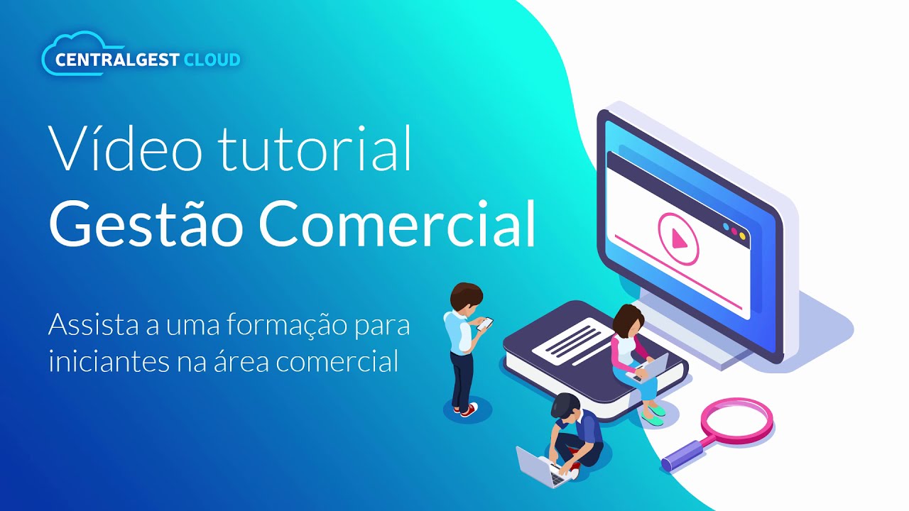 CentralGest Cloud | Gestão Comercial - Formação Online 1