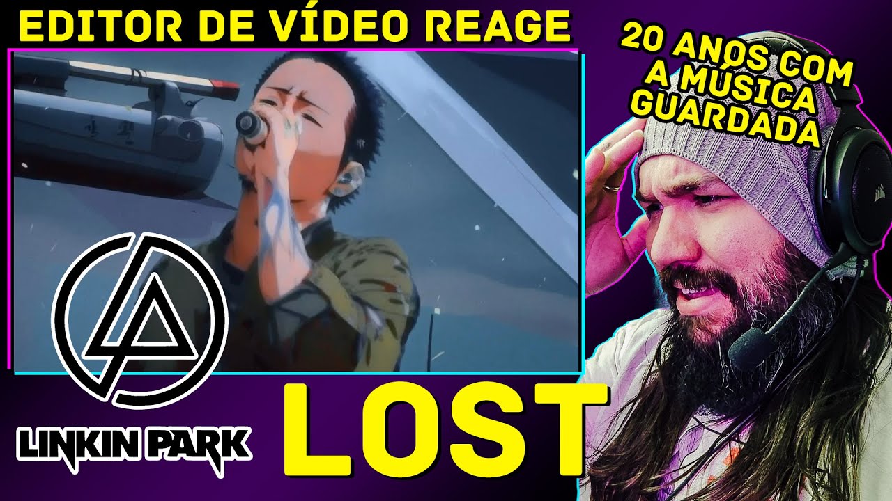 EMOCIONANTE DEMAIS | LINKIN PARK - LOST | REACTION - REAÇÃO | ENG SUBS
