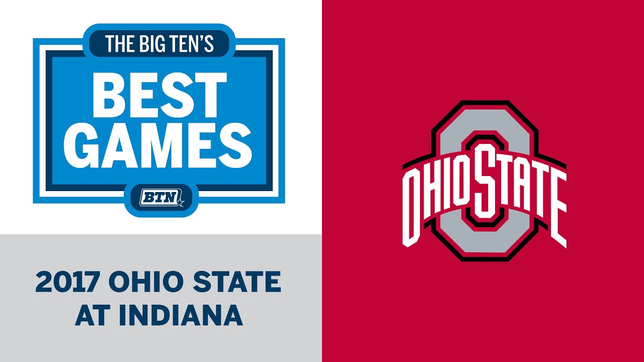2017 Ohio State at Indiana | Big Ten Football | Big Ten's Best Games