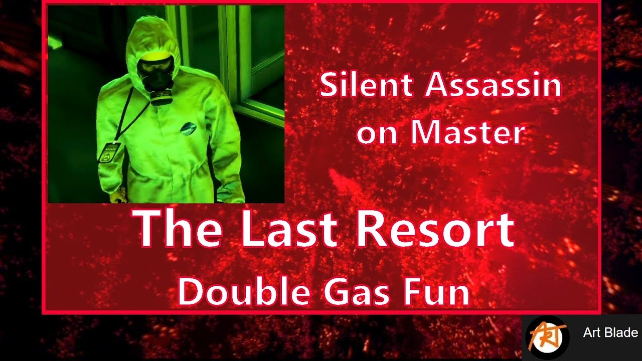 Hitman 2 - The Last Resort -Double GAS Fun- Silent Assassin on Master (Haven Island)