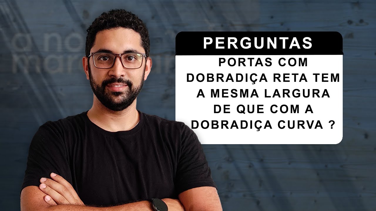 Portas com dobradiça reta tem a mesma largura de portas com dobradiça curva ? | A Nova Marcenaria