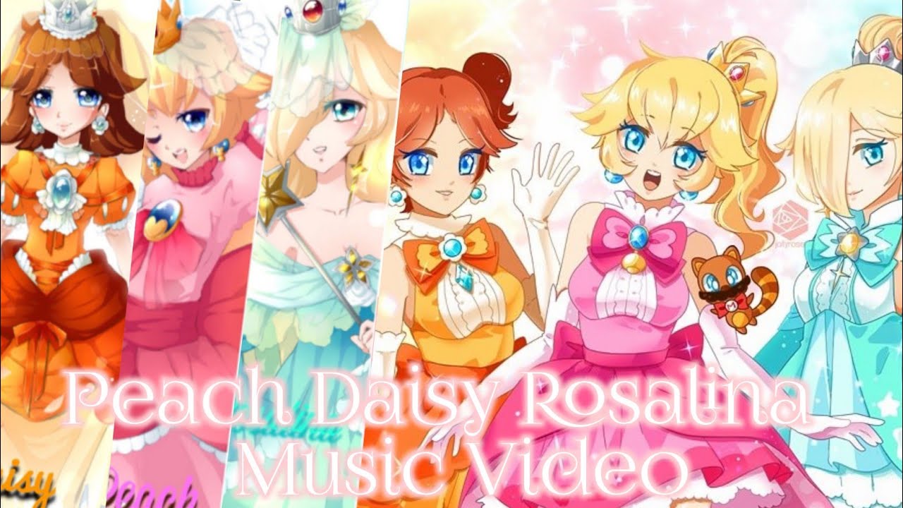 Peach, Daisy and Rosalina - My oh My