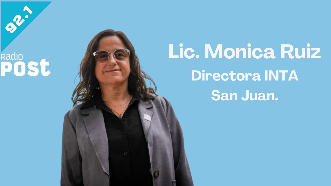 Victoria González entrevista a Monica Ruiz  - Directora INTA San Juan en Radio Post 92.1