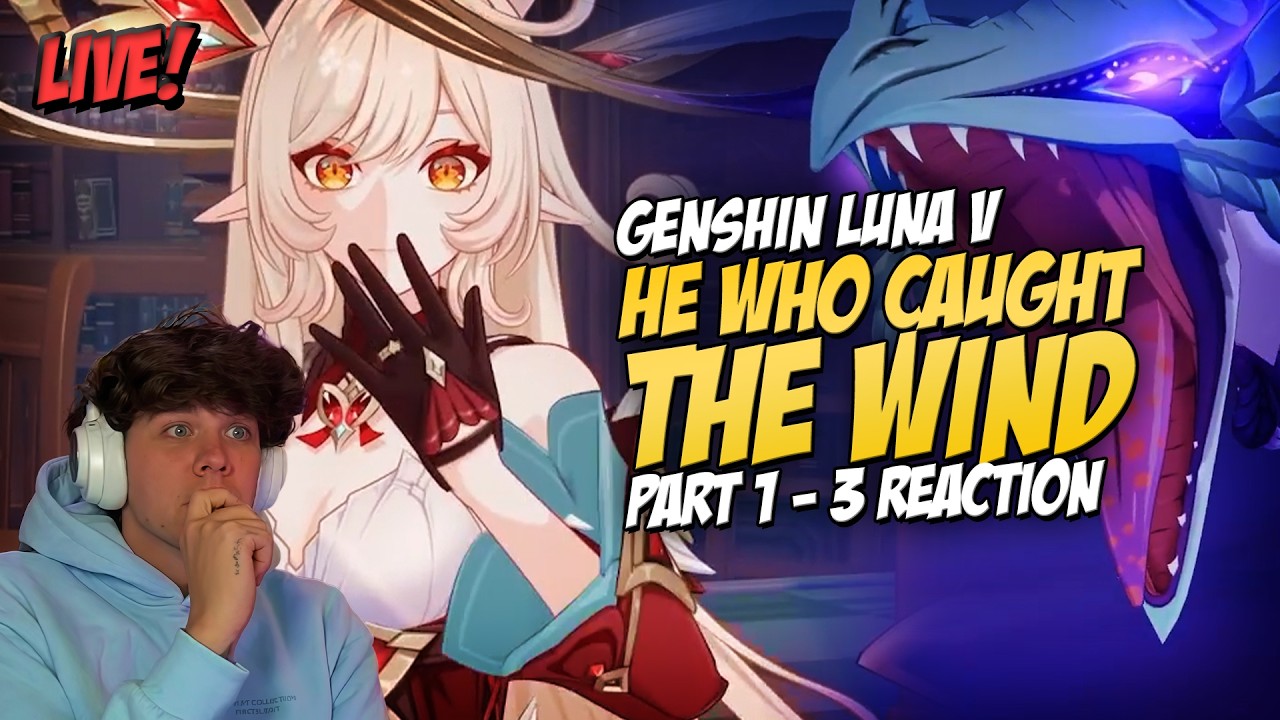 He Who Caught The Wind EVENT REACTION (Full Playthrough) 🔴 Genshin Impact Luna V (6.4)