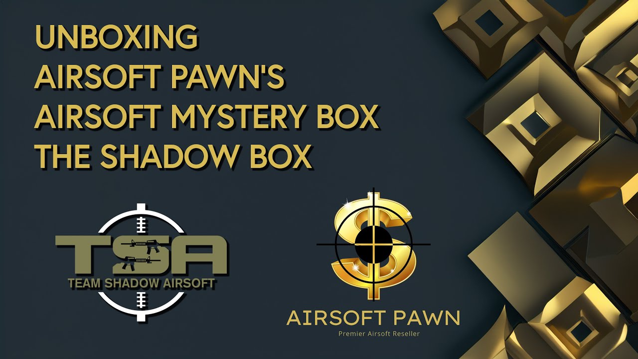 Unboxing the New Airsoft Pawn Mystery box - The Shadow Box