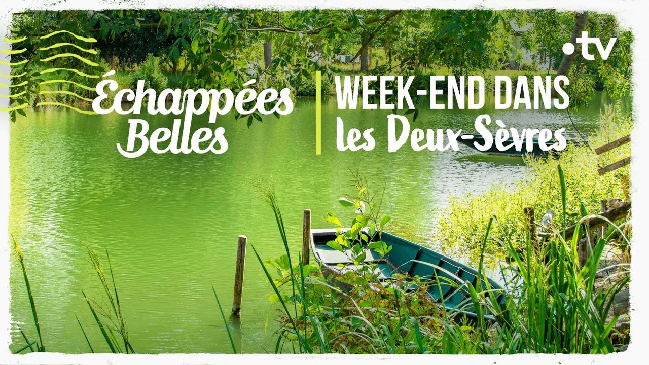 Week-end dans les Deux-Sèvres - Échappées belles
