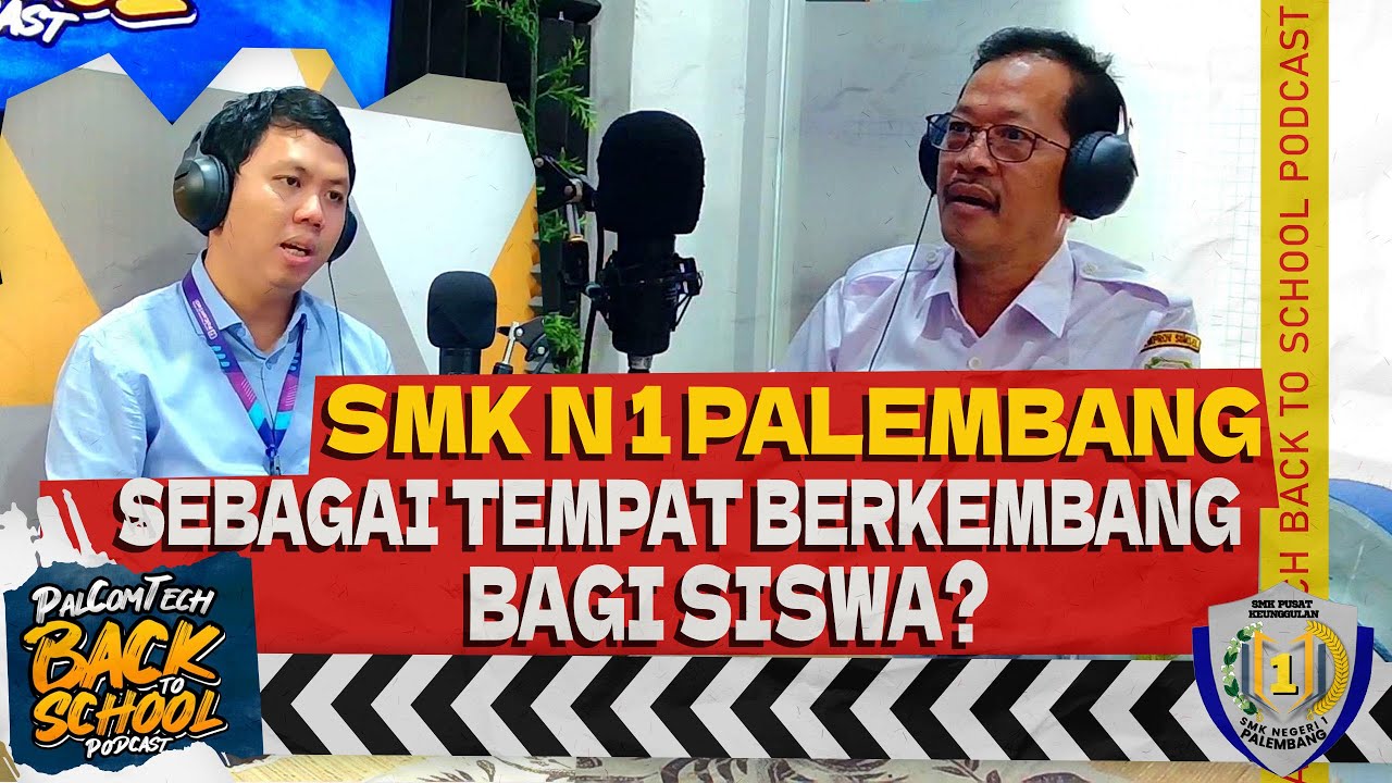 MENGGALI POTENSI KREATIF, SMK NEGERI 1 PALEMBANG SEBAGAI TEMPAT BERKEMBANG? | PALCOMTECH PODCAST