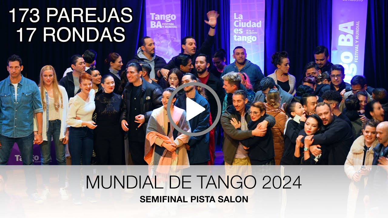 Semifinal mundial 🔥 Semifinal de Tango Pista Salón 2024 | 173 Parejas en 17 Rondas.