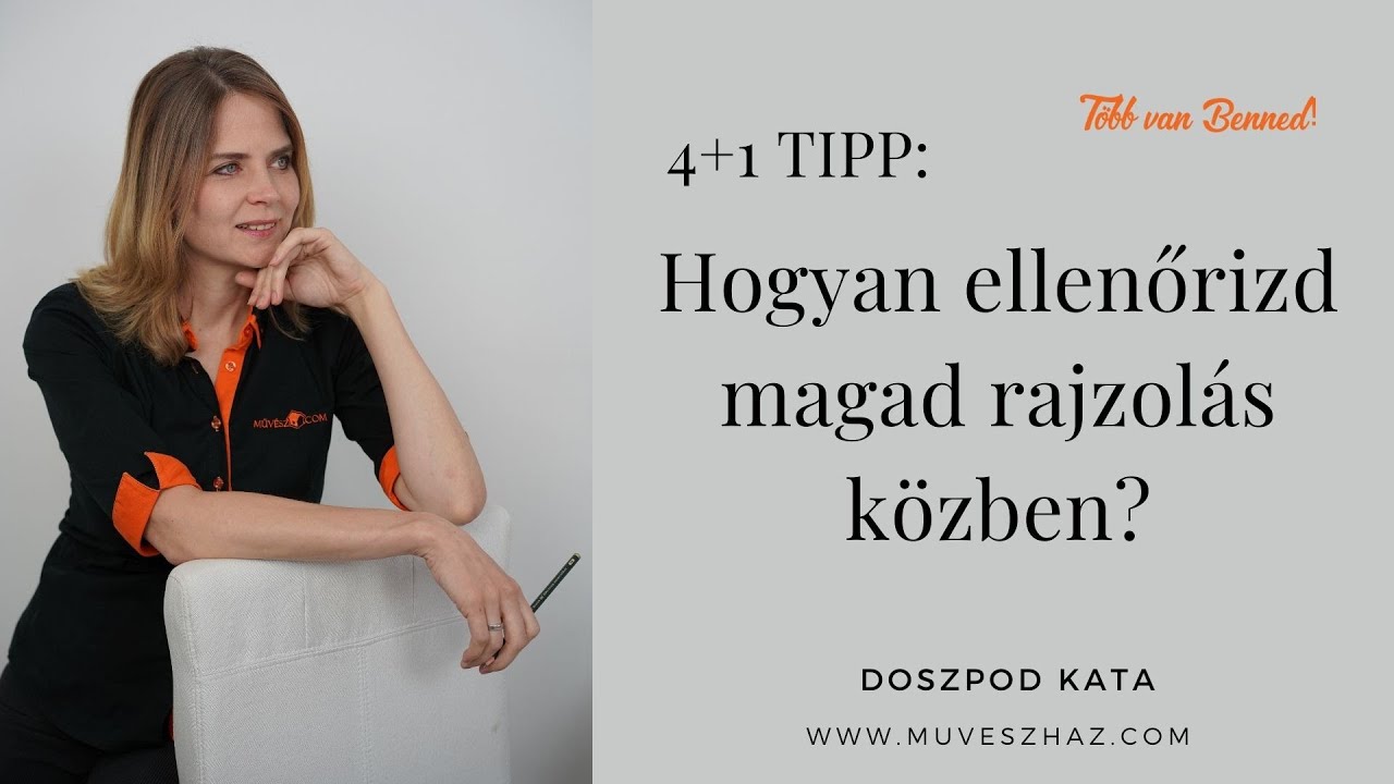 Rajzolás alapok: 4+1 tipp Hogyan ellenőrizd magad rajzolás közben?