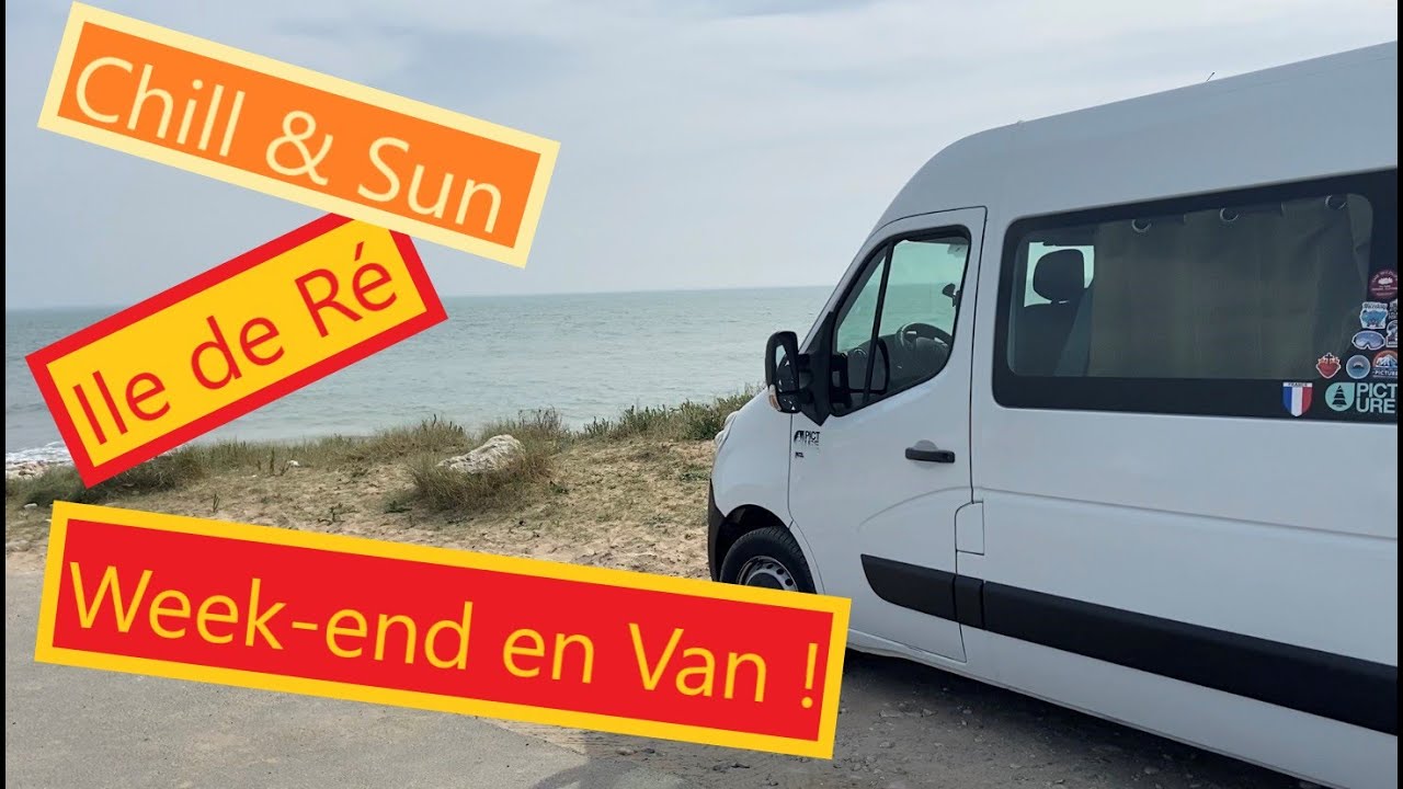 WEEK-END EN VAN ! Ile de R&eacute; - CHARENTE MARITIME