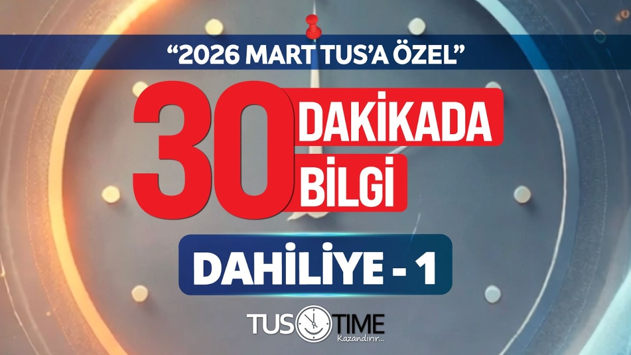 30 Dakikada 30 Bilgi - Dahiliye - 1