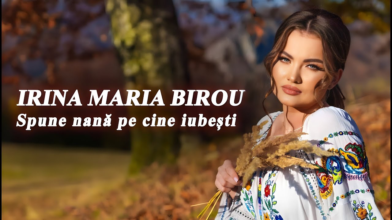Irina Maria Birou - Spune nană pe cine iubești ❤❤
