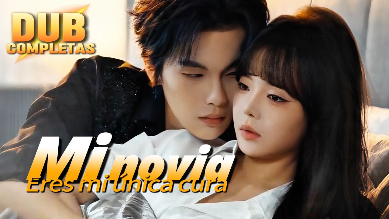 [Espa&ntilde;ol ]💖🔥Mi novia... t&uacute; eres mi &uacute;nica cura | #dramachino #dramacorto #amor