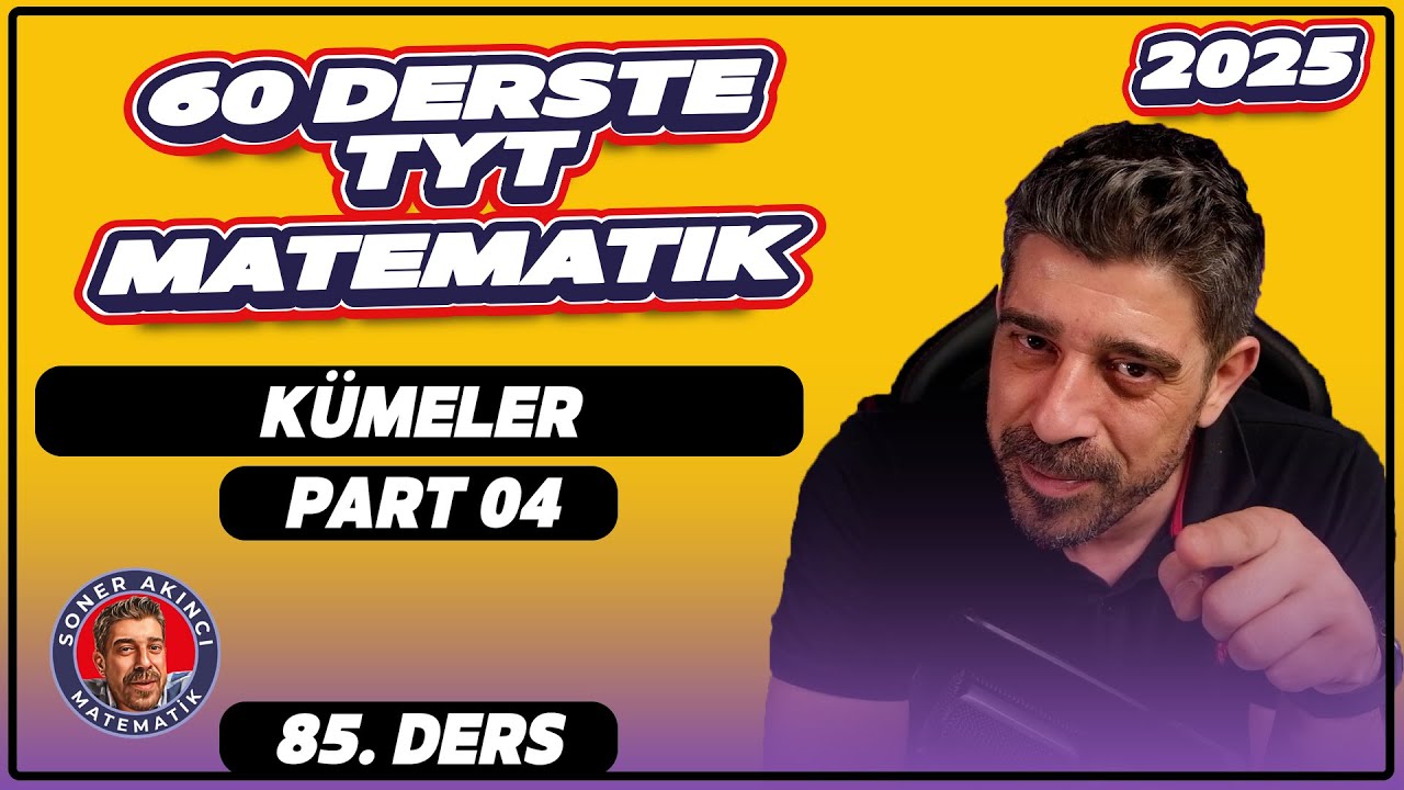 Kümeler  | 4.Ders | 60 Derste TYT Matematik Kampı | 2025