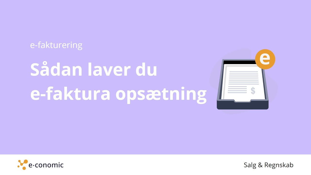 Sådan laver du e-faktura opsætning