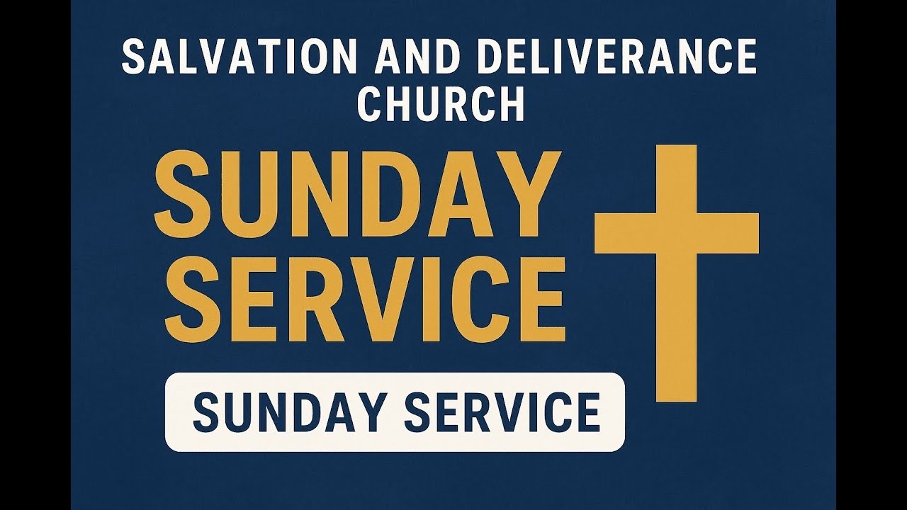 Join our Sunday Morning Service at Salvation and Deliverance Church || February 15, 2026