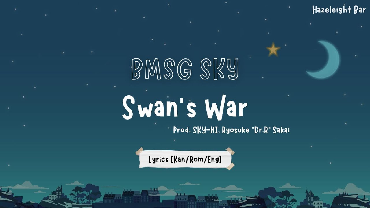 BMSG SKY/Swan's War (Prod. SKY-HI, Ryosuke 