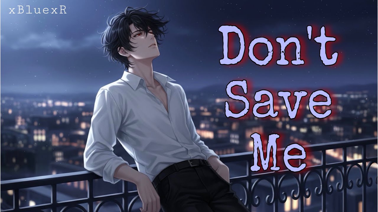 Don’t Save Me-xBluexR (Lyrics Video)