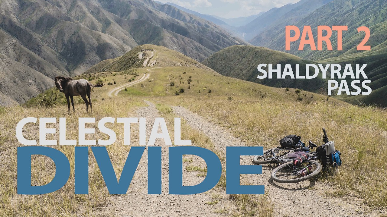 The Celestial Divide. Part 2: Kyrk-Kyz Pass to Shaldyrak Pass. Bikepacking Kyrgyzstan