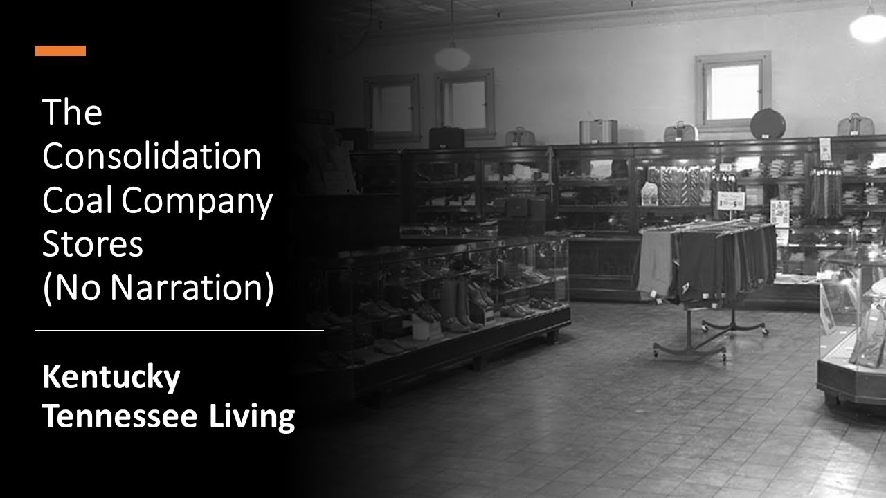 Consolidation Coal Company Stores  (No Narration)