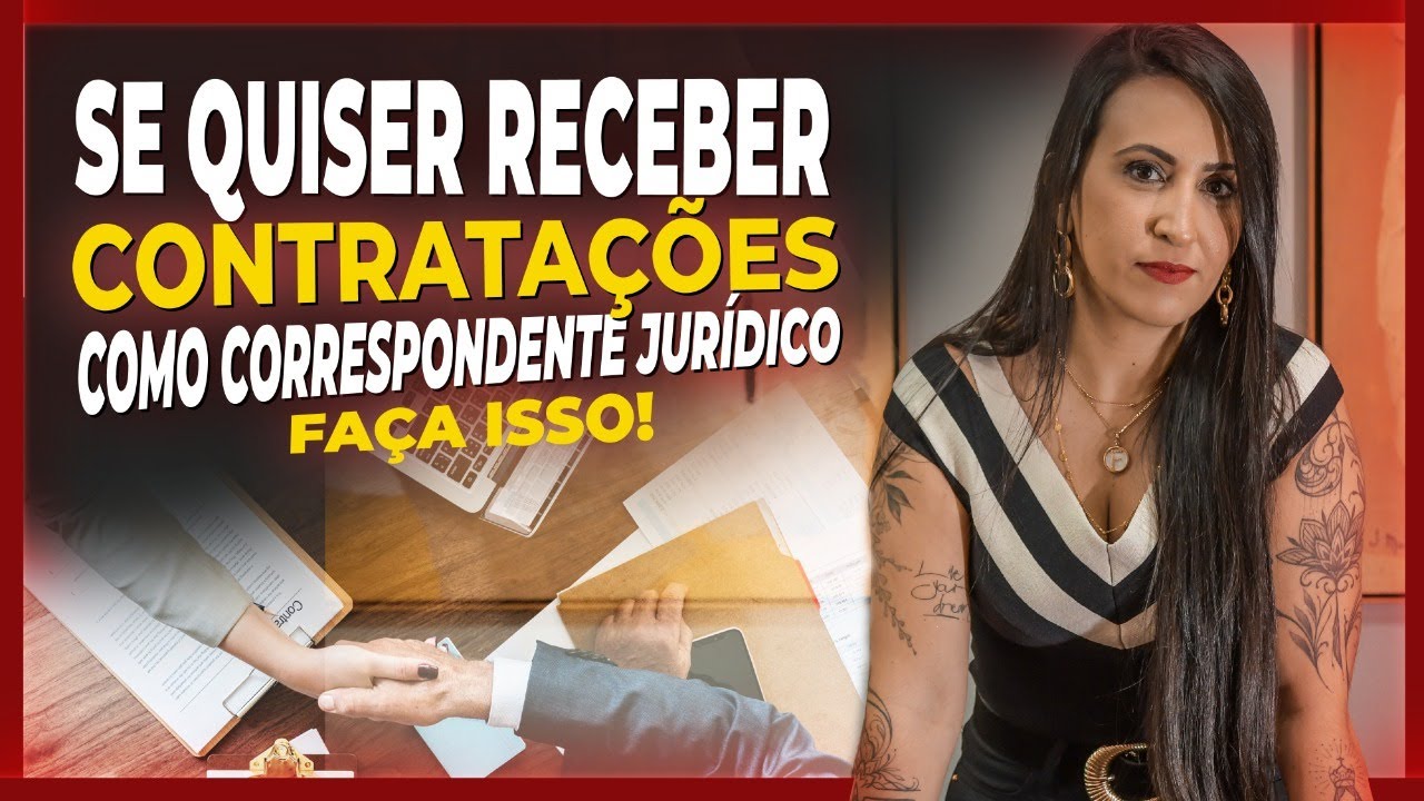 Como ser contratado para ser Correspondente Jurídico