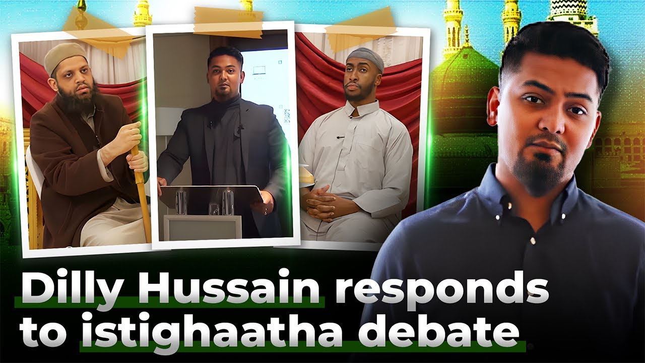 Dilly Hussain responds to istighaatha debate