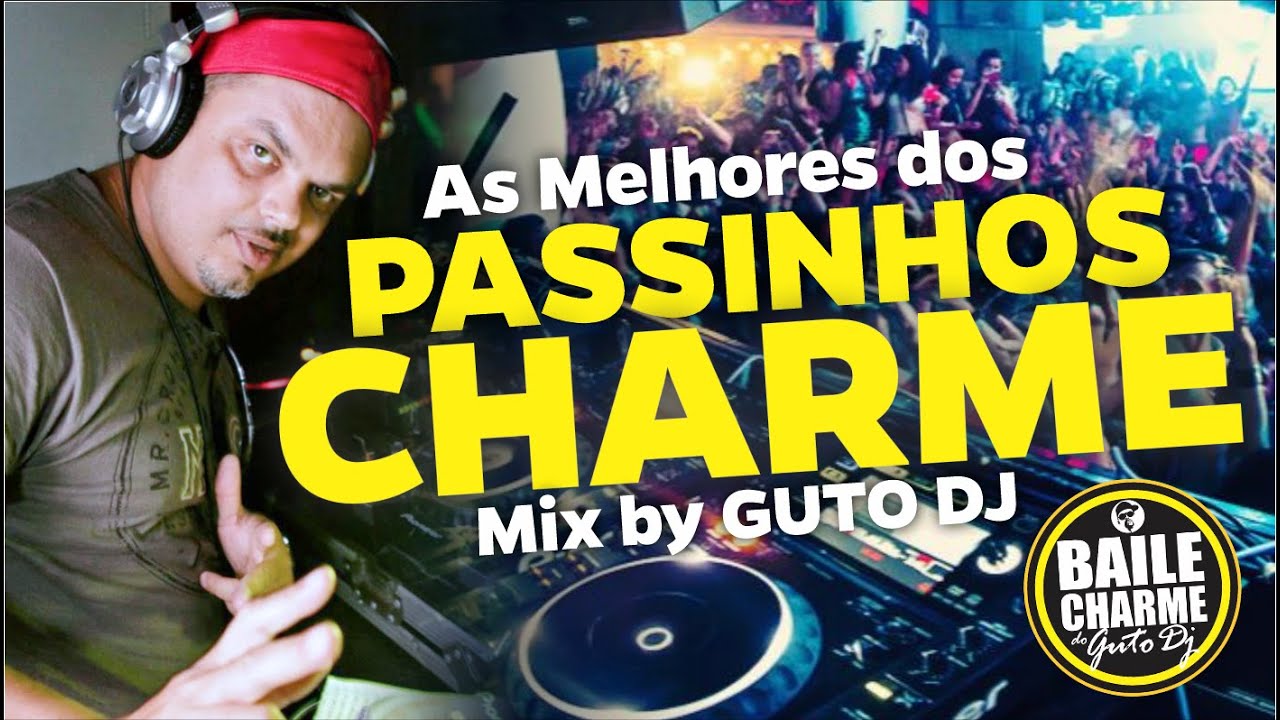 GUTO DJ - AS MELHORES DOS PASSINHOS CHARME (Set Mixado no CD)