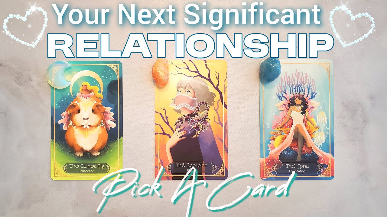 Pick A Card: Your Next Significant Relationship❤️ How You'll View Them and How They'll View you 👀😍💕