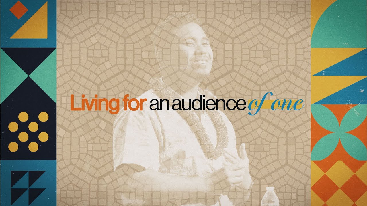 Living for an Audience of One | Pastor Paul Brown