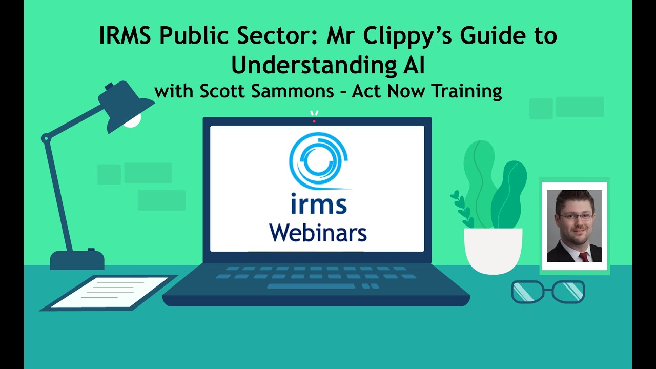 IRMS Public Sector: Mr Clippy's Guide to Understanding AI