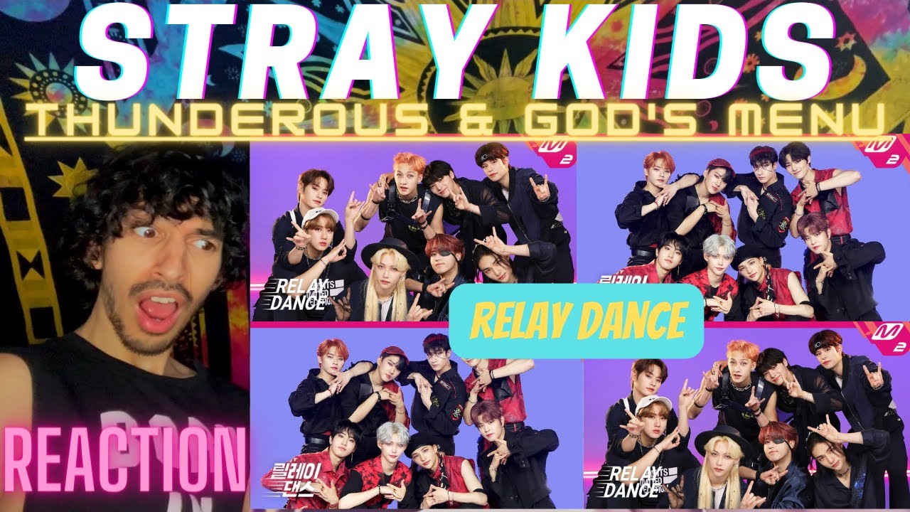 STRAY KIDS - THUNDEROUS & GOD'S MENU RELAY DANCE | **ARE YOU KIDDING ME!? | REACTION