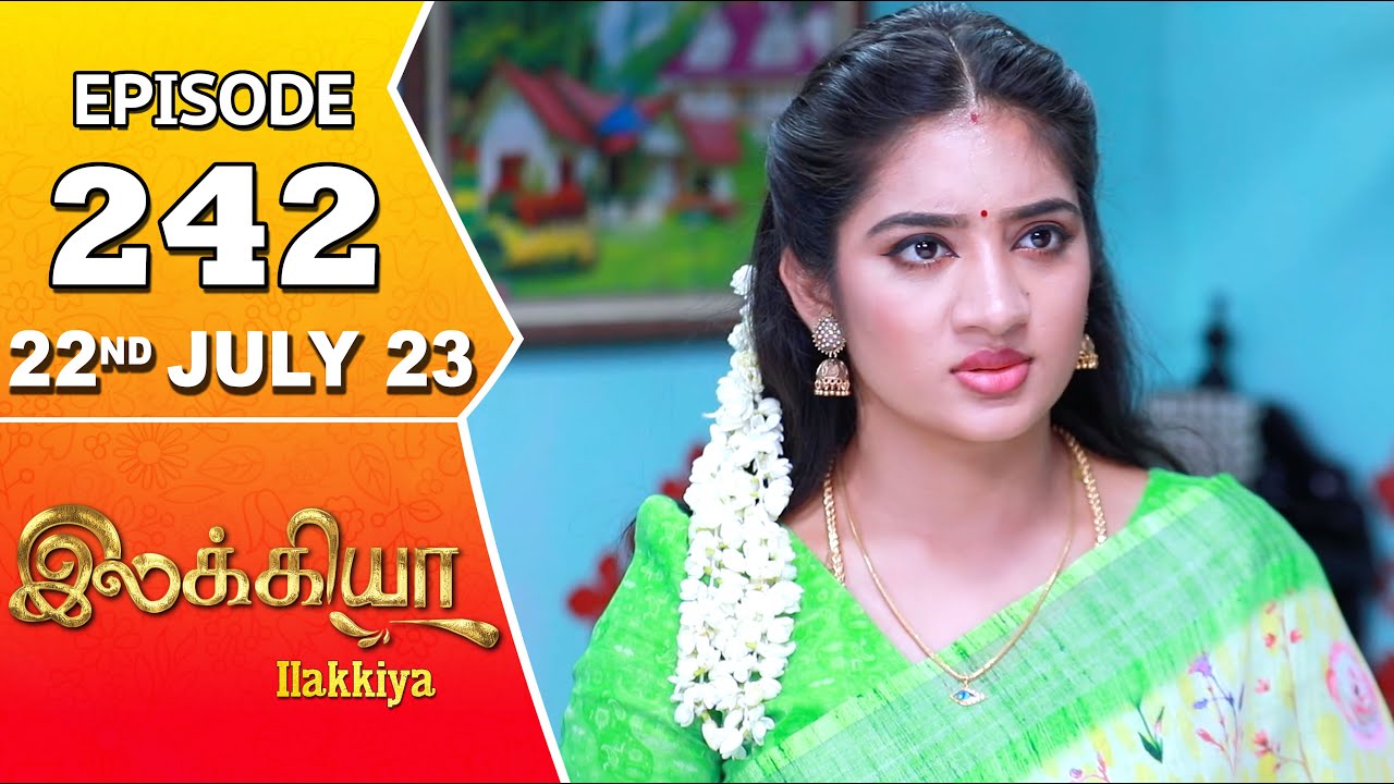 Ilakkiya Serial | Episode 242 | 22 July 2023 | Hima Bindhu | Nandan | Sushma Nair