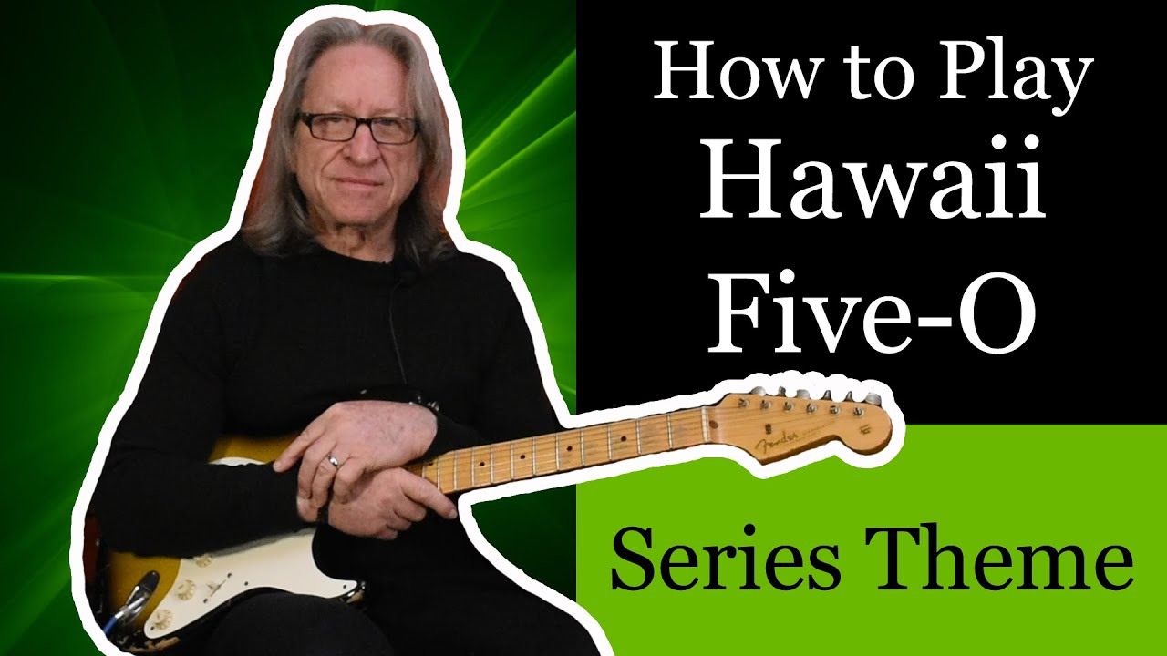 How to play the “Hawaii Five-0 Theme” (w/TAB)