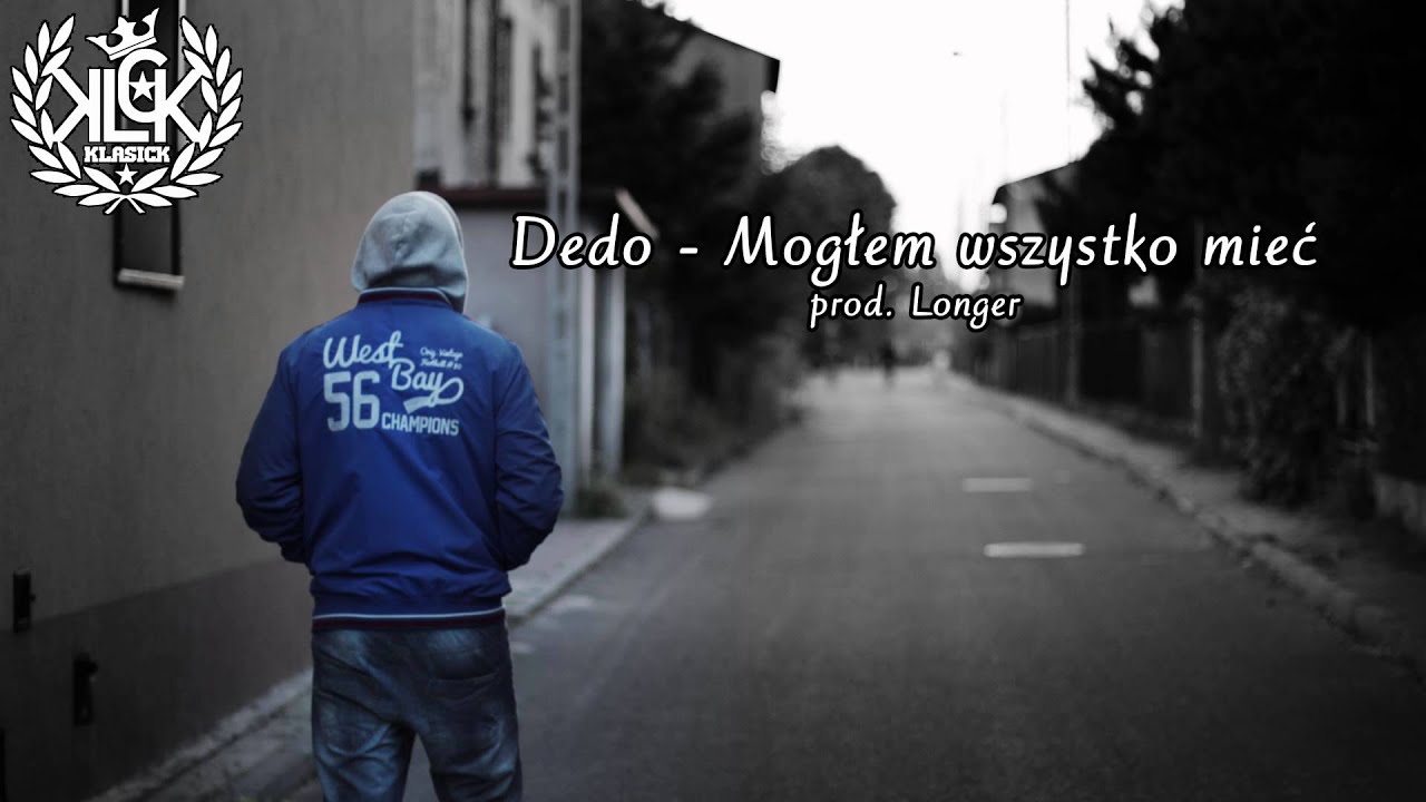Dedo - Mogłem wszystko mieć (prod. Longer)