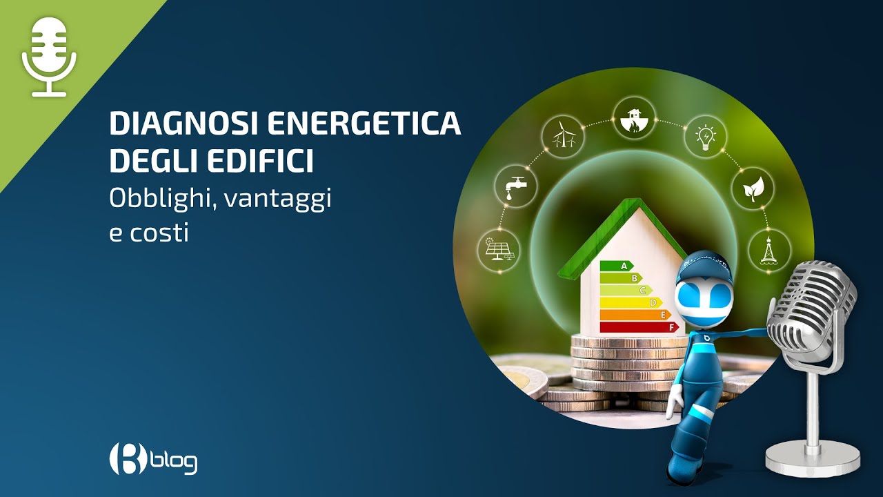 Diagnosi Energetica degli edifici obblighi, vantaggi e costi