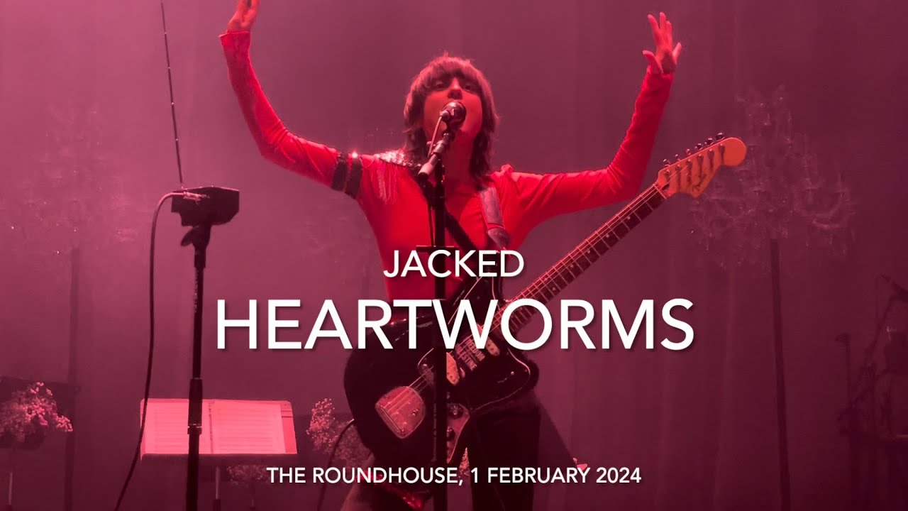 Heartworms - Jacked - Live @ The Roundhouse, Camden, 1 February 2024